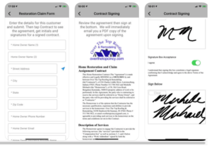 app developers Three screenshots display an app for a roofing company's restoration claim form and contract signing process. The screens show fields for customer details, contract terms, and digital signature collection. This app for sales streamlines the entire process, making it efficient and user-friendly. tiny screen labs